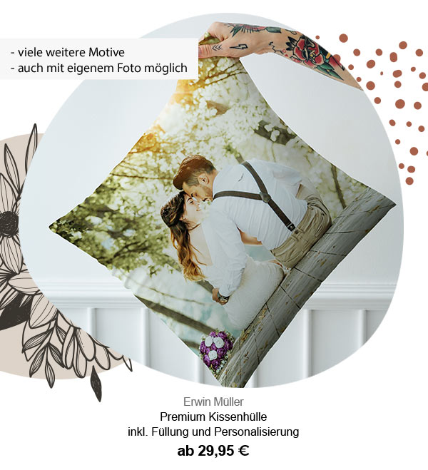 Erwin Müller Premium Kissenhülle inkl. Füllung und Personalisierung ab 29,95€! Viele weitere Motive, auch mit eigenem Foto möglich.