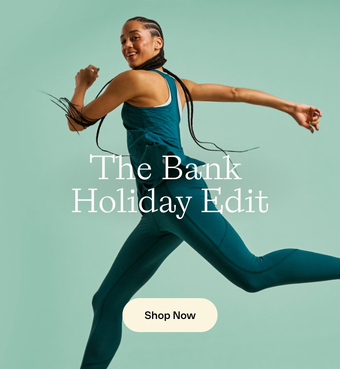 The Bank Holiday Edit