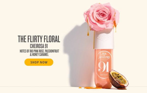 The Flirty Floral Cheirosa 91 - SHOP NOW