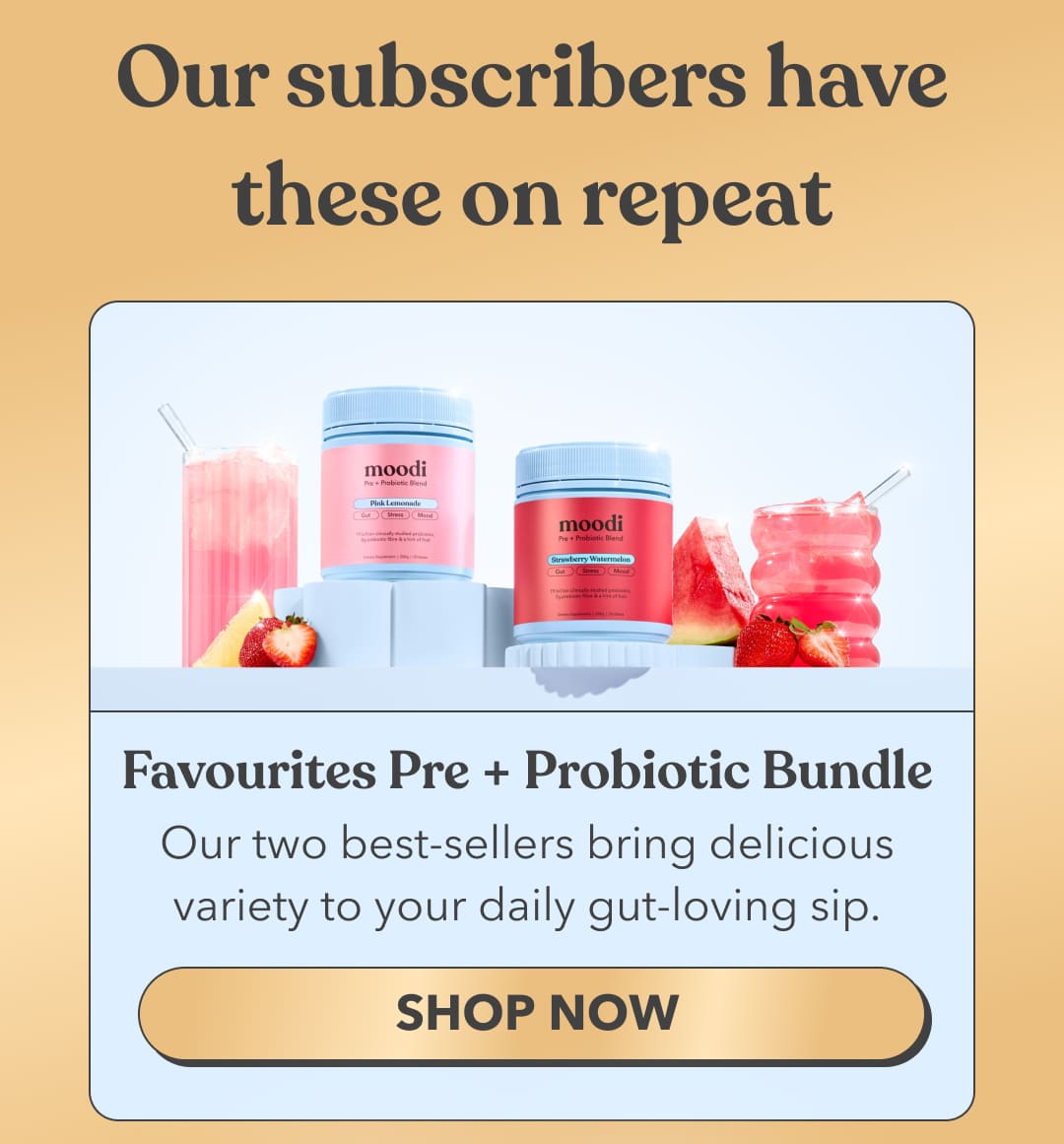 Favourites Pre + Probiotic Bundle | Our two best-sellers bring delicious variety to your daily gut-loving sip. | SHOP NOW