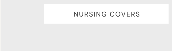 NURSING COVERS
