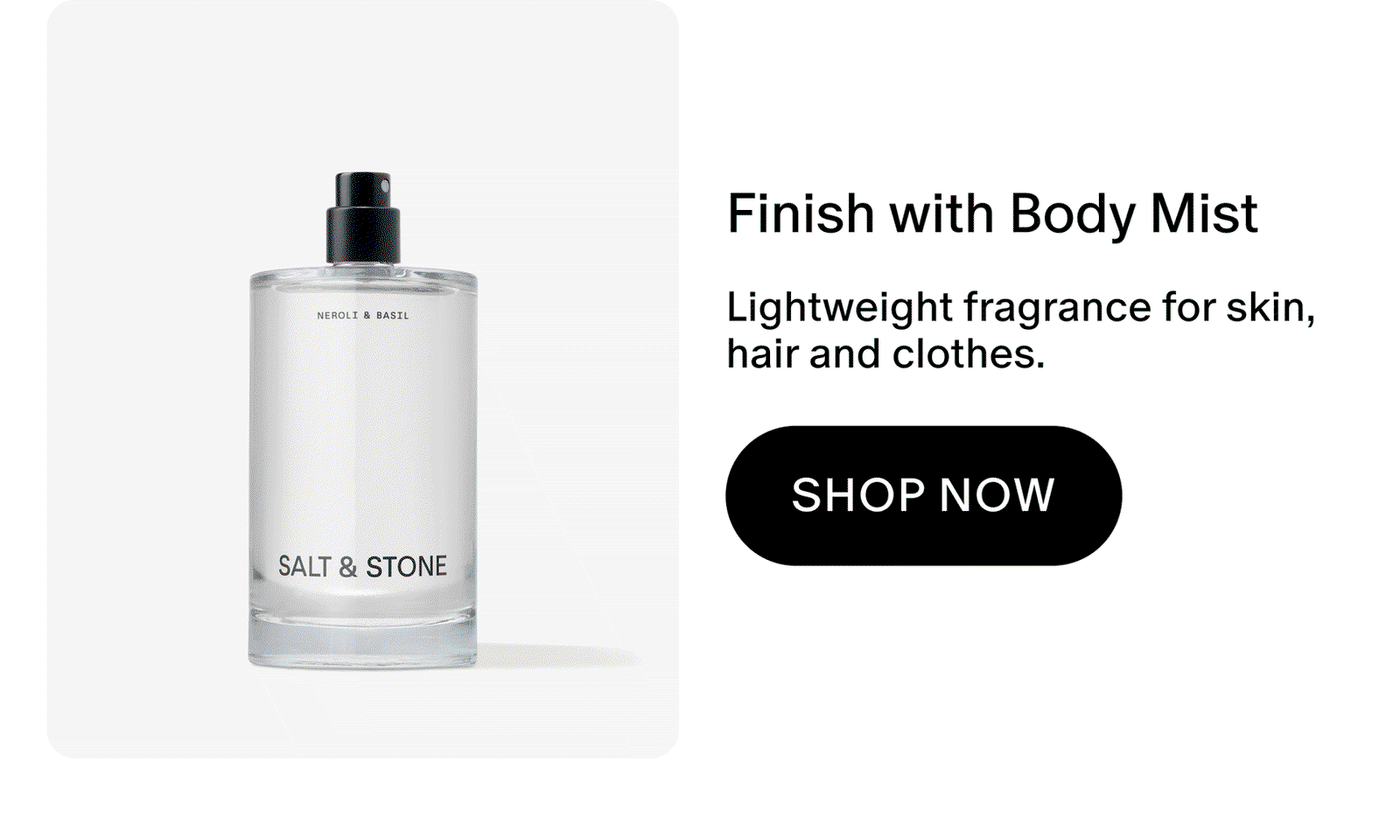 Finish with the body mist