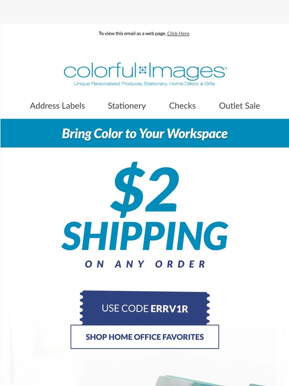 Bring color to your workspace with $2 shipping