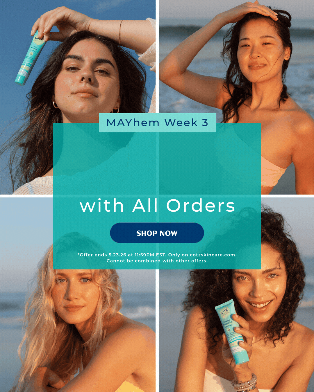 MAYhem Week 3: Free $15 Gift Card with All Orders! SHOP NOW BUTTON > *Offer ends 5.23.26 at 11:59PM EST. Only on cotzskincare.com. Cannot be combined with other offers.