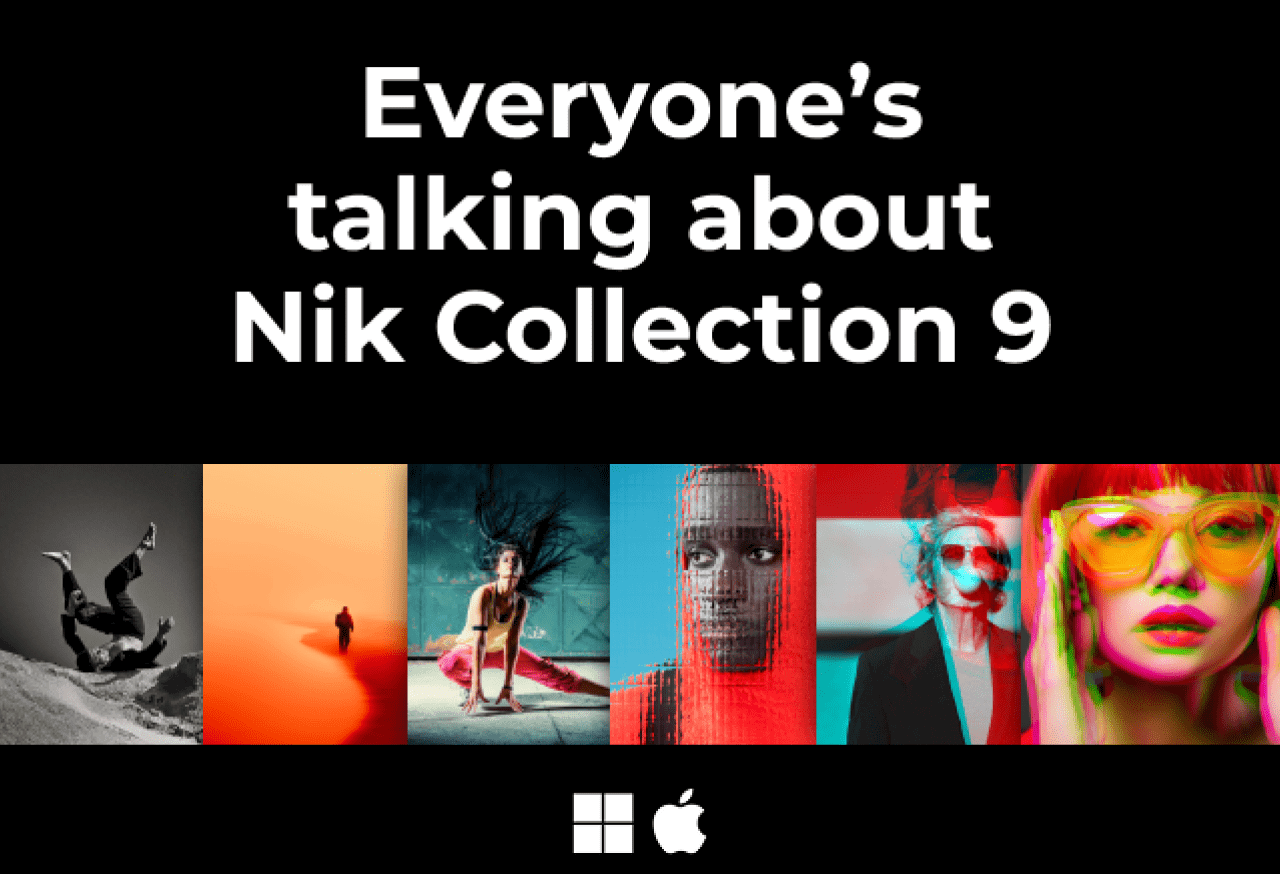 Everyone’s talking about Nik Collection 9
