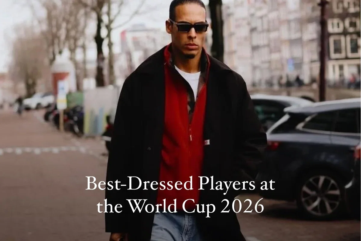 Best-Dressed Players at the World Cup 2026 