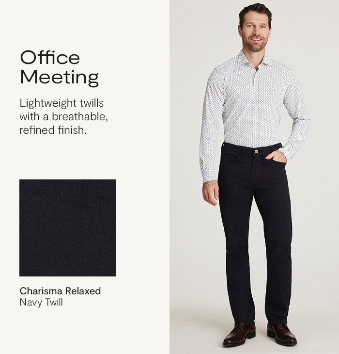 Office Meeting: Lightweight twills with a breathable, refined finish.