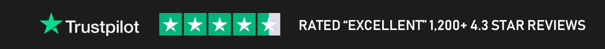 Trustpilot Rated “excellent” 1,200+ 4.3 star reviews