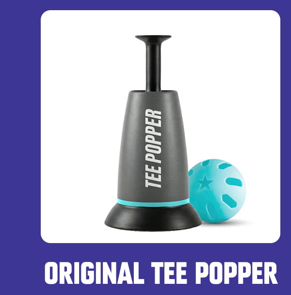 SHOP THE ORIGINAL TEE POPPER