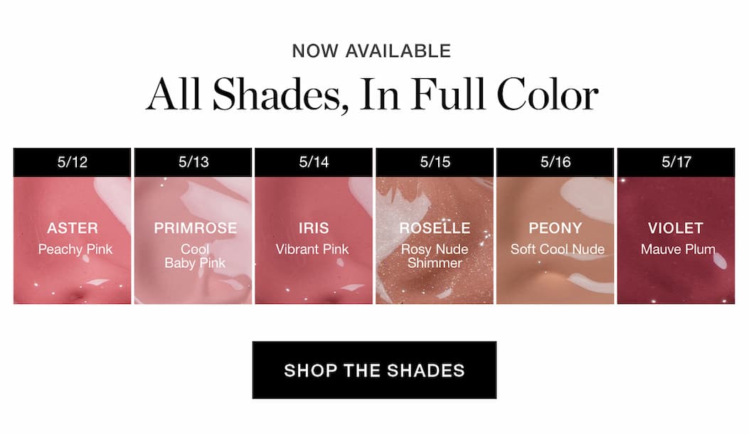 NOW AVAILABLE | All Shades, In Full Color