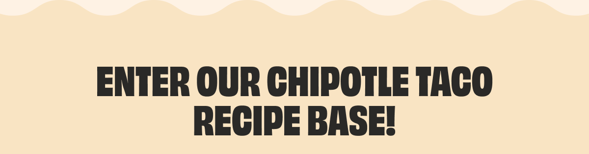 Shop Chipotle Taco Recipe Base