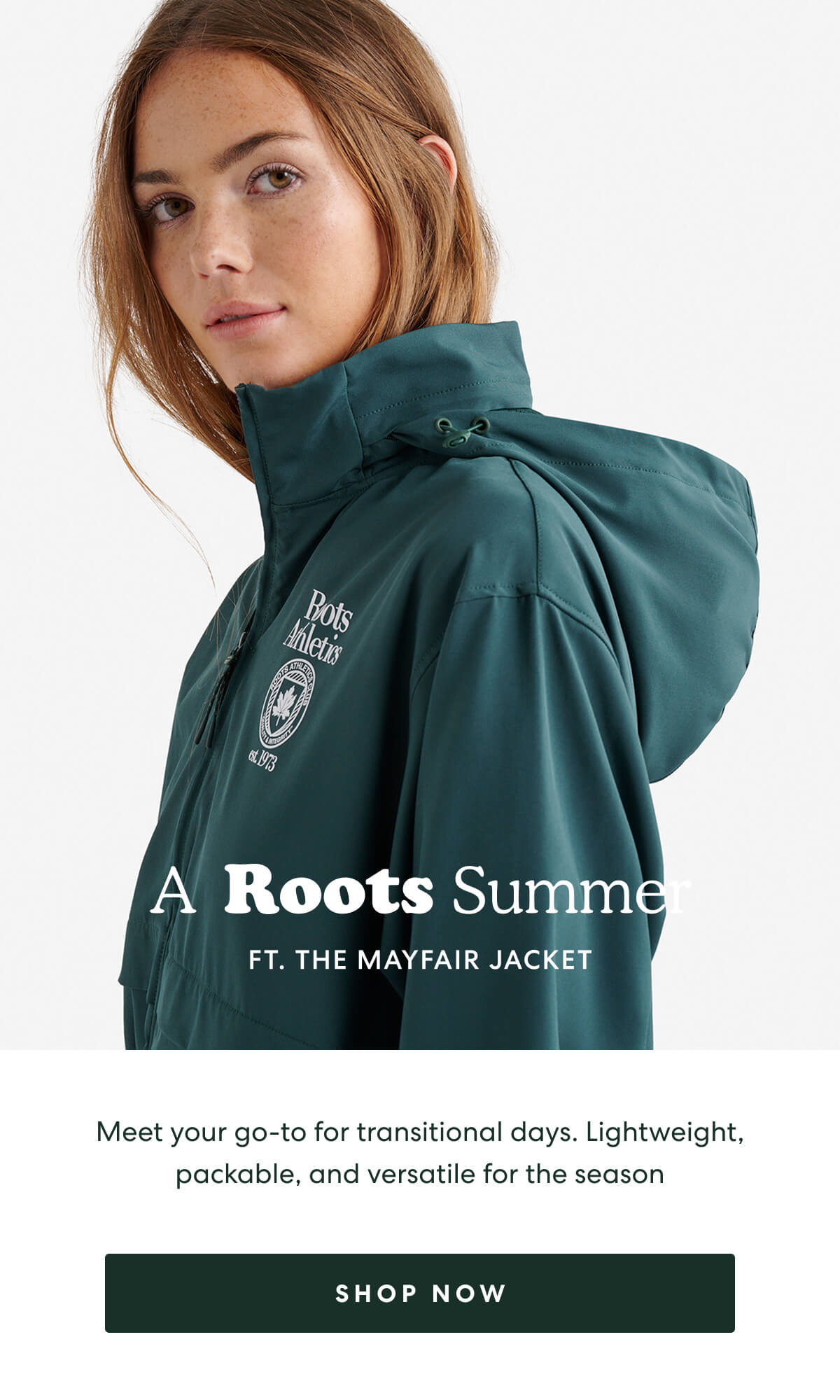 A Roots Summer. FT. THE MAYFAIR JACKET