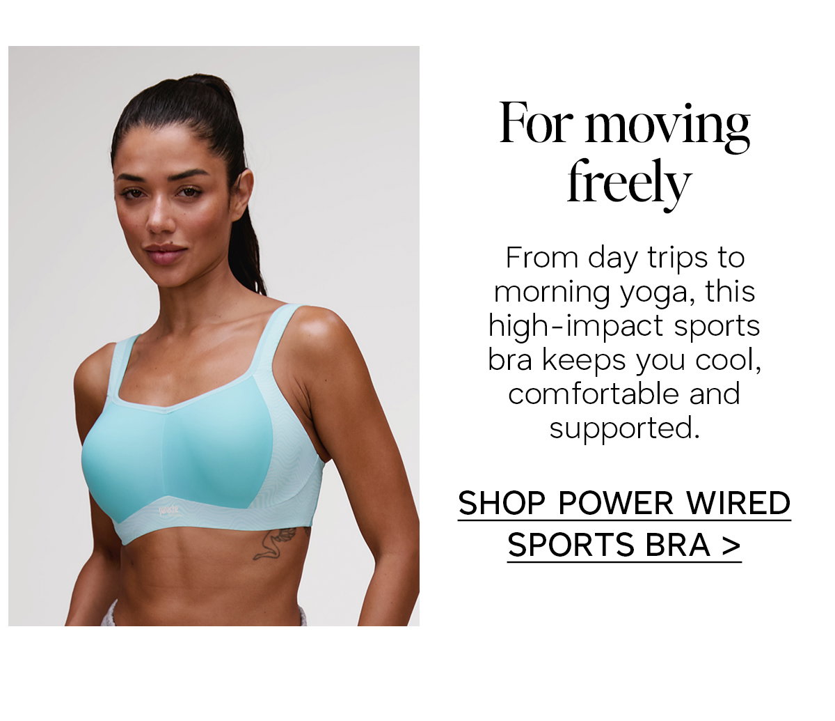 From day trips to morning yoga, this high-impact sports bra keeps you cool, comfortable and supported. Click to shop Power Wired Sports Bra