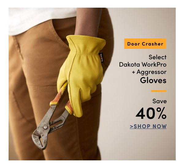 Door Crasher Select Dakota WorkPro & Aggressor Gloves Save 40%