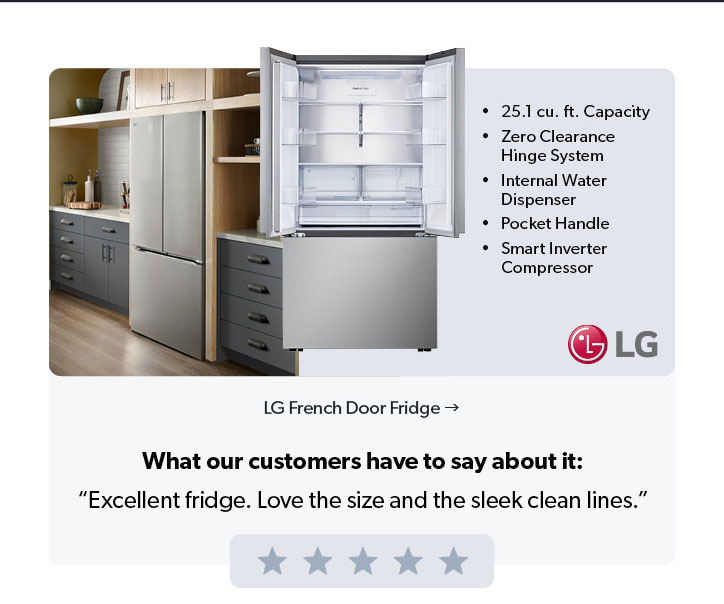 Featured LG French door Fridge. 5 Start rating. Click to shop now. 