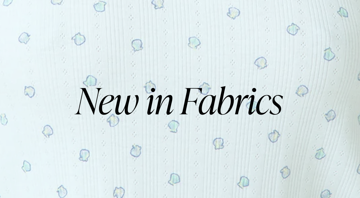 New in Fabrics