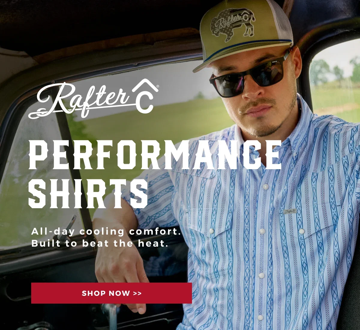 RAFTER C PERFORMANCE SHIRTS | ALL DAY COOLING COMFORT. BUILT TO BEAT THE HEAT. | SHOP NOW >>