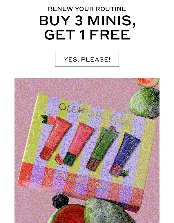 RENEW YOUR ROUTINE | BUY 3 MINIS, GET 1 FREE | YES PLEASE!