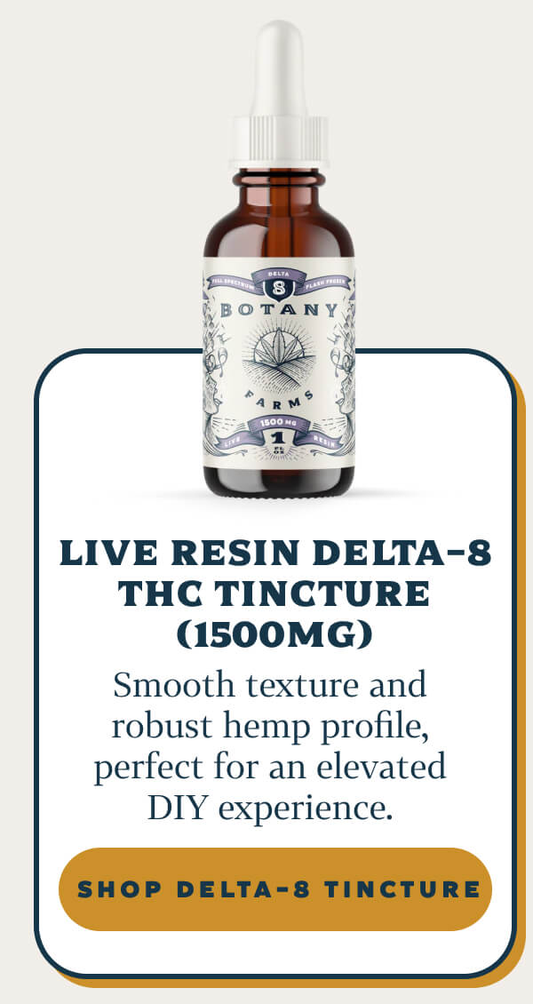 Live Resin Delta-8 THC Tincture (1500mg) Smooth texture and robust hemp profile, perfect for an elevated DIY experience.