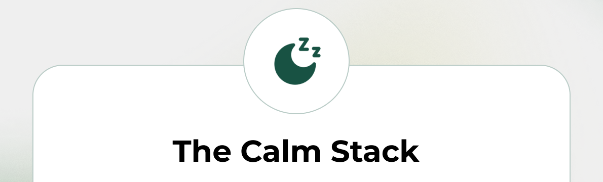 THE CALM STACK