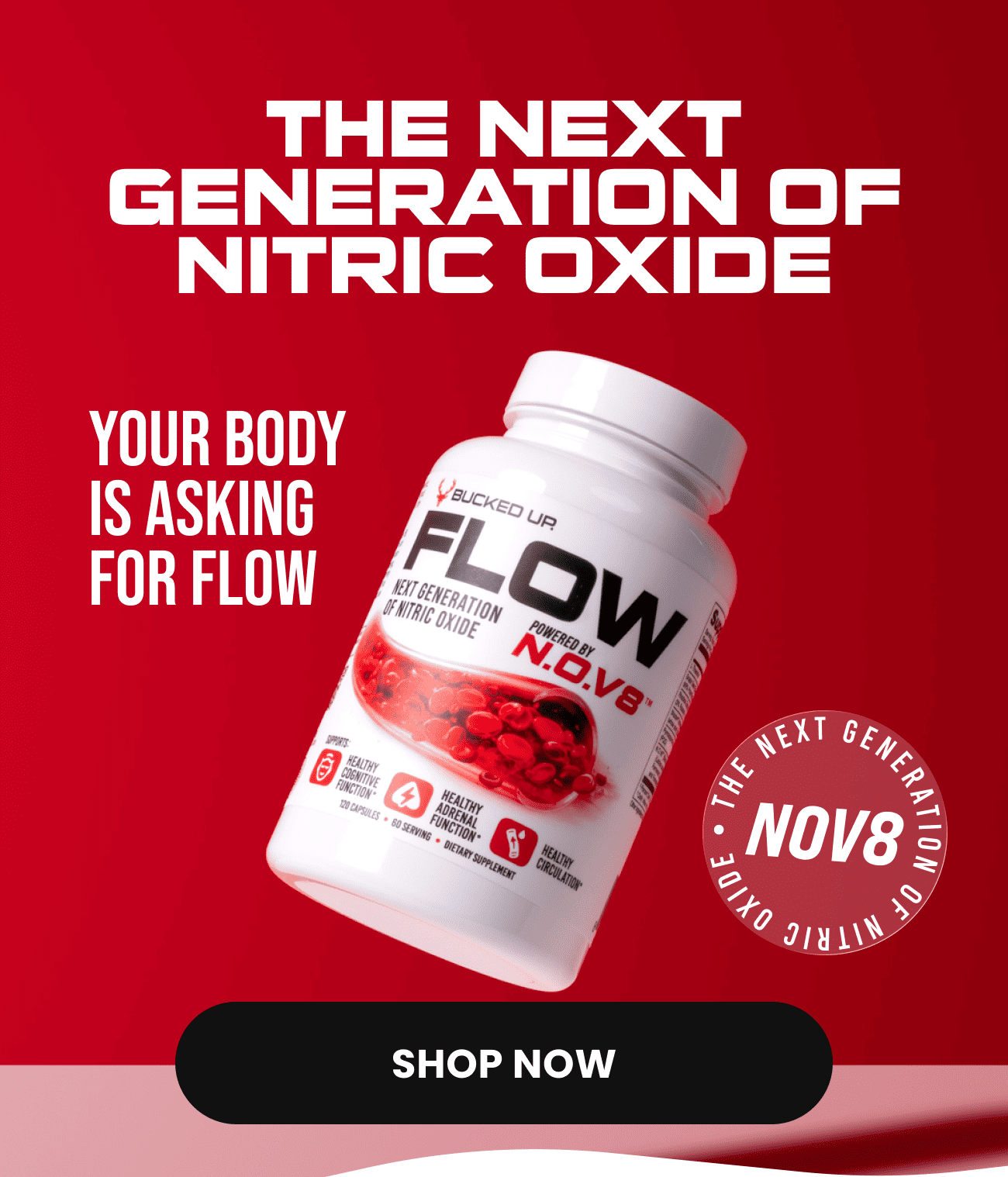 Bucked Up FLOW nitric oxide supplement bottle powered by N.OV8 — Shop Now