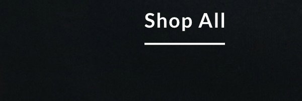 SHOP ALL >>