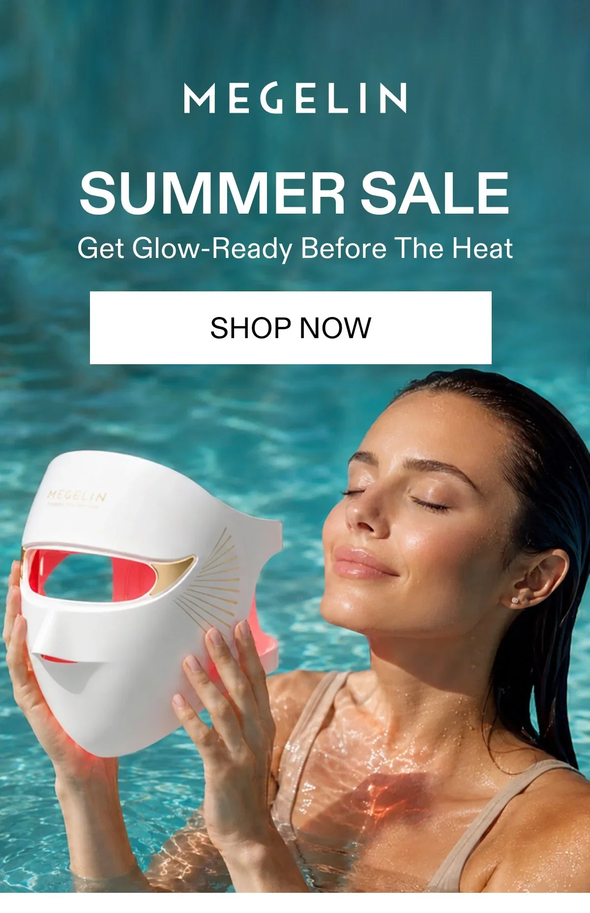 SUMMER SALE - Get Glow-Ready Before The Heat