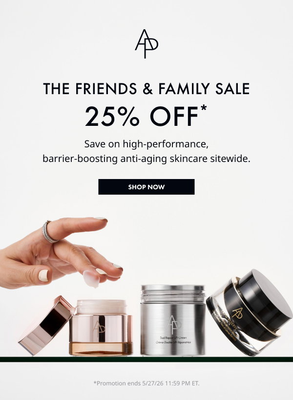 25% Off Friends & Family Sale Starts Now 