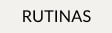 Rutinas 