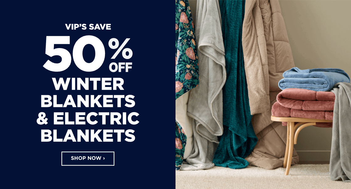 50% OFF WINTER BLANKETS & ELECTRIC BLANKETS