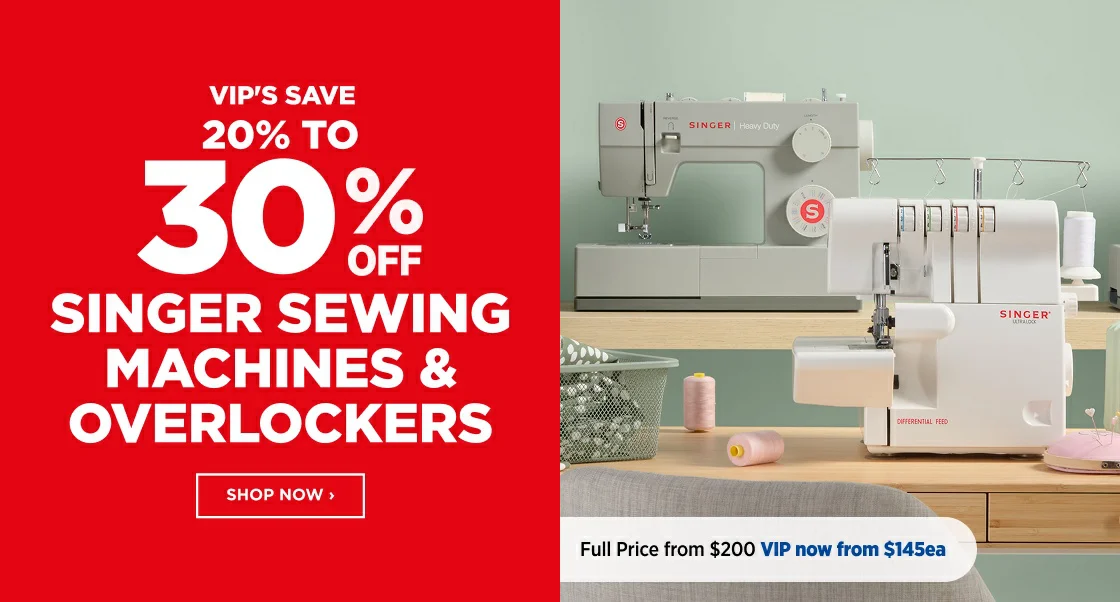 20% TO 30% SINGER SEWING MACHINES & OVERLOCKERS