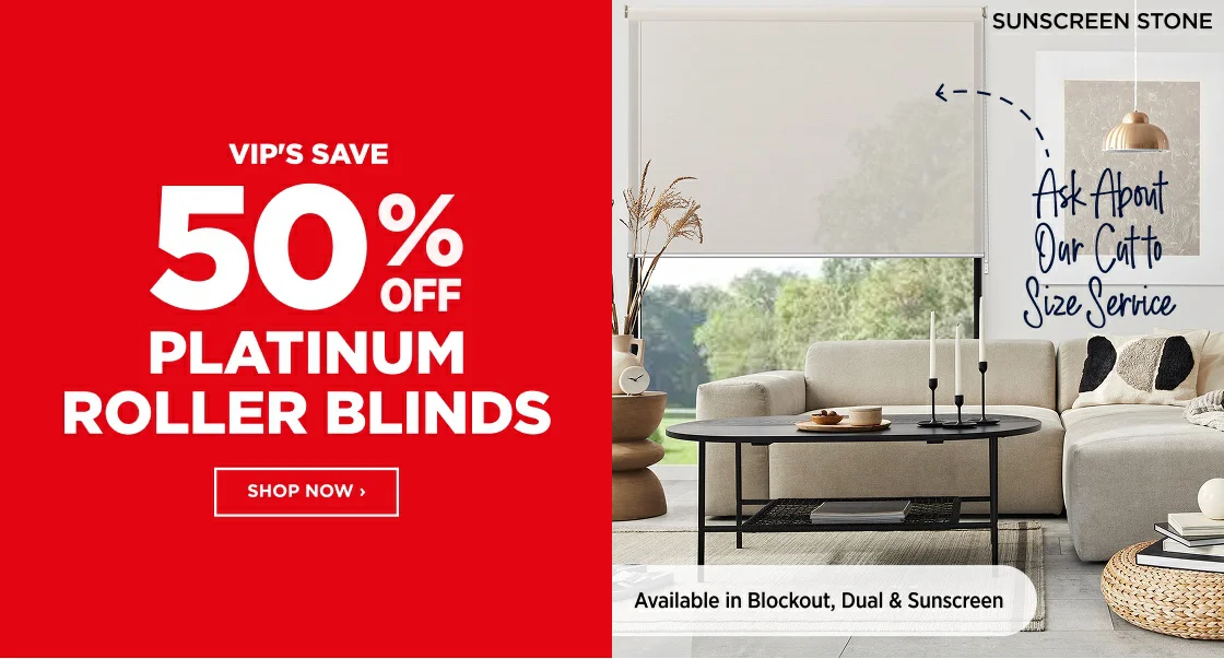 50% OFF PLATINUM ROLLER BLINDS