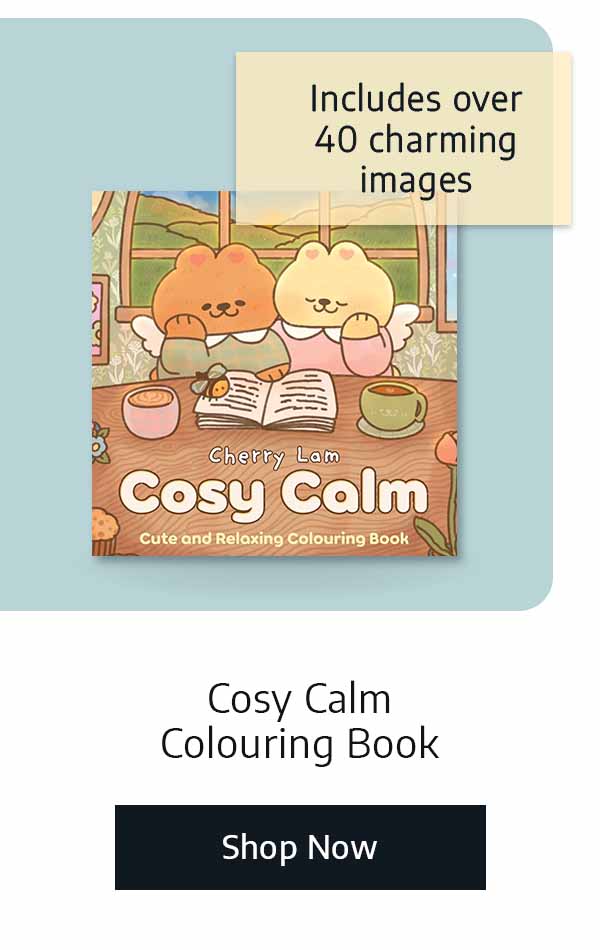 Cosy Calm Colouring Book - Includes over 40 charming images