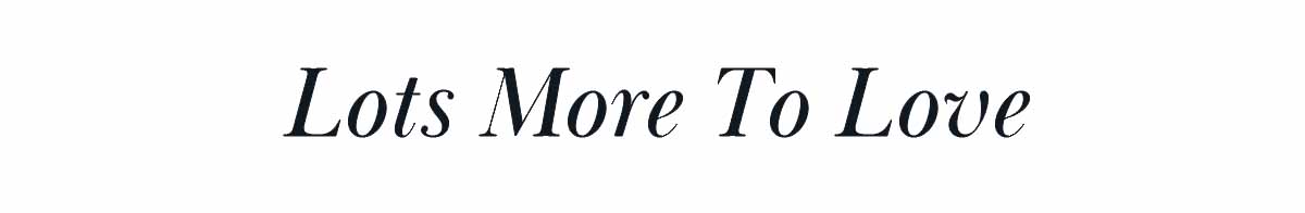 Lots More To Love