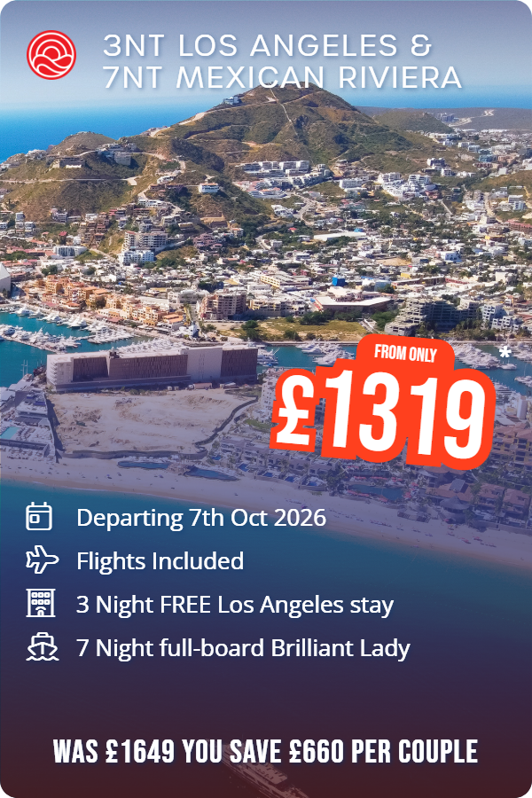 3nt Los Angeles & 7nt Mexican Riviera – Smart Holiday promotional image. From £1,289 Includes: Departing 7th Oct 2026, Flights Included, 3 Night FREE Los Angeles stay, 7 Night full-board Brilliant Lady. WAS £1599 YOU SAVE £620 PER COUPLE