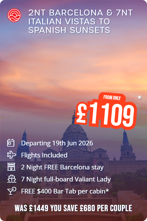 2nt Barcelona & 7nt Italian Vistas to Spanish Sunsets – Smart Holiday promotional image. From £1,109 Includes: Departing 19th Jun 2026, Flights Included, 2 Night FREE Barcelona stay, 7 Night full-board Valiant Lady, FREE $400 Bar Tab per cabin*. WAS £1449 YOU SAVE £680 PER COUPLE