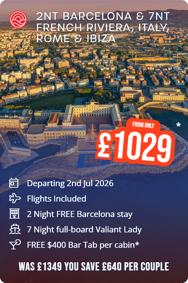 2nt Barcelona & 7nt French Riviera, Italy, Rome & Ibiza – Smart Holiday promotional image. From £1,009 Includes: Departing 2nd Jul 2026, Flights Included, 2 Night FREE Barcelona stay, 7 Night full-board Valiant Lady, FREE $400 Bar Tab per cabin*. WAS £1349 YOU SAVE £680 PER COUPLE