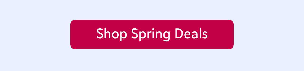 Shop Spring Deals