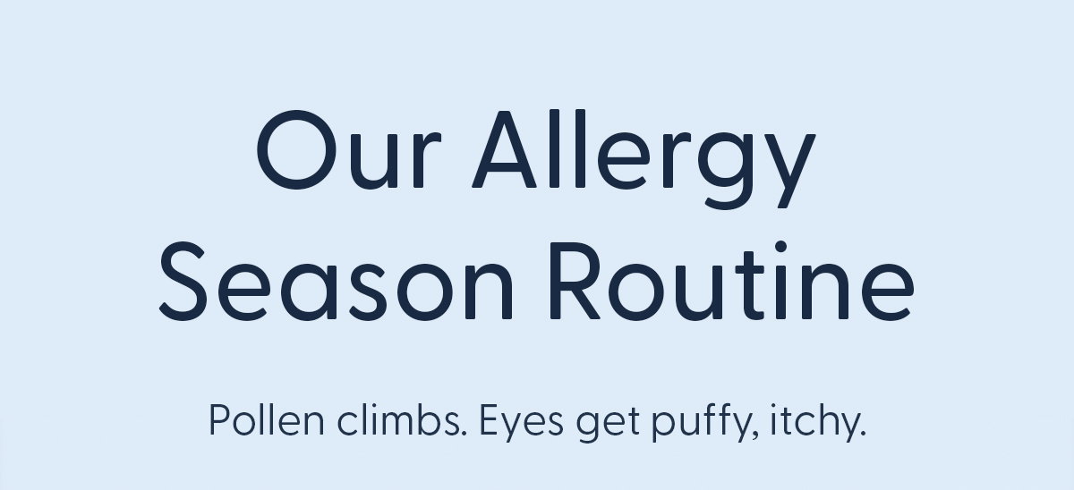 Allergy Season Routine