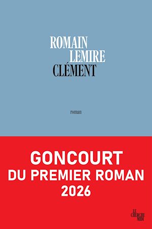 ebook Goncourt du premier roman : Clément