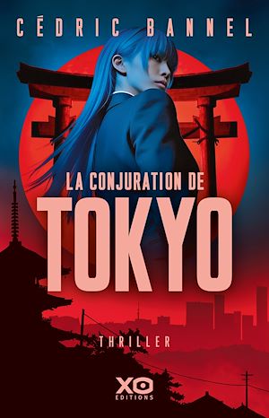 ebook nouveauté thriller : La conjuration de Tokyo