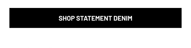 Shop Statement Denim