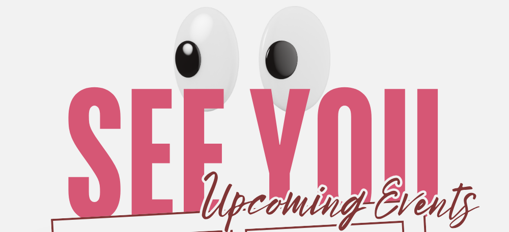 Upcoming Events!