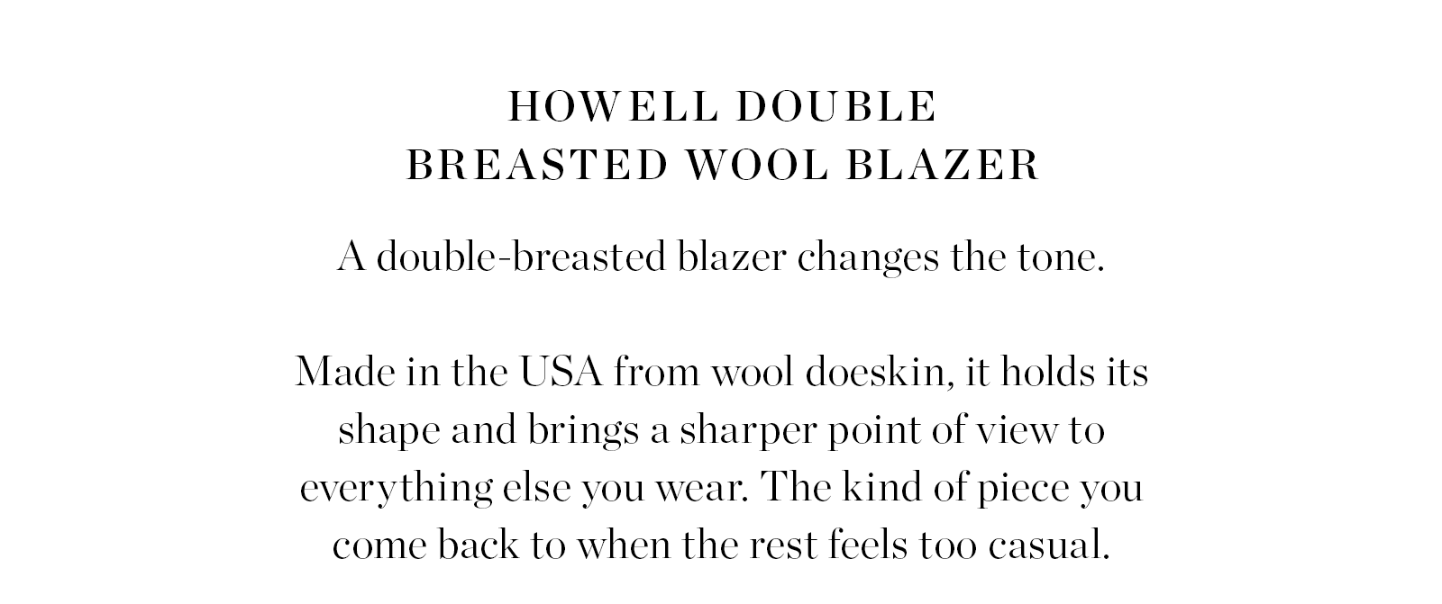 A DOUBLE-BREASTED BLAZER CHANGES THE TONE.