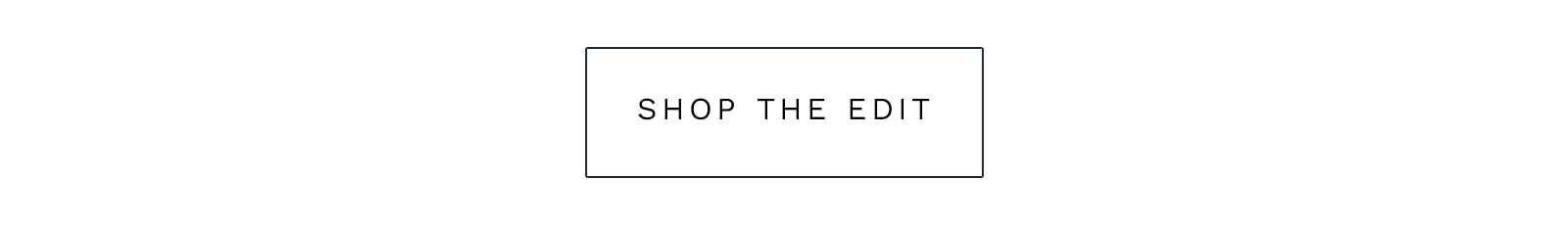 SHOP THE EDIT