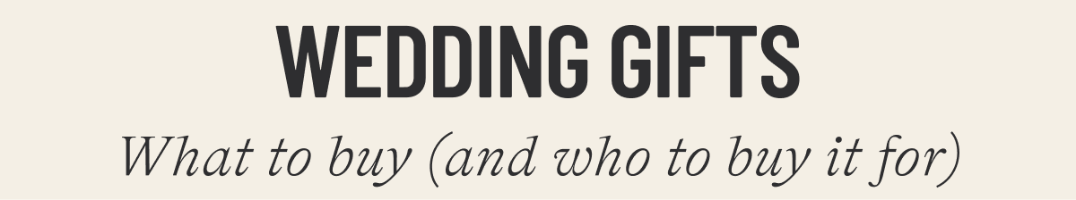 WEDDING GIFTS