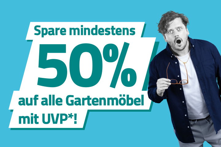 Spare mindestens 50% auf alle Gartenmöbel mit UVP*!