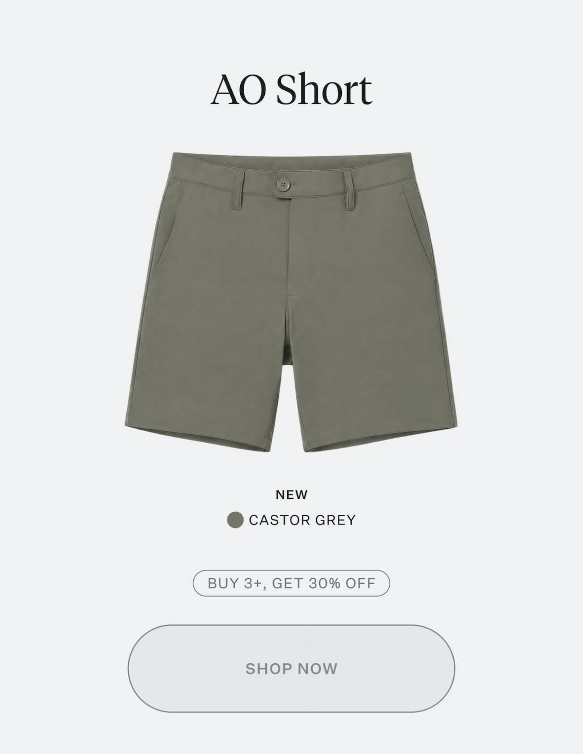 NEW - AO Short - Castor Grey