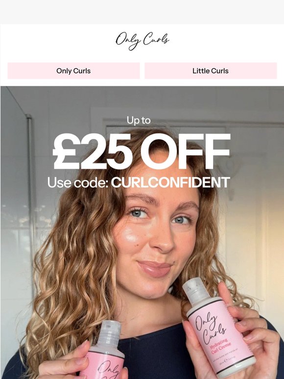 Up to £25 off your curl routine inside