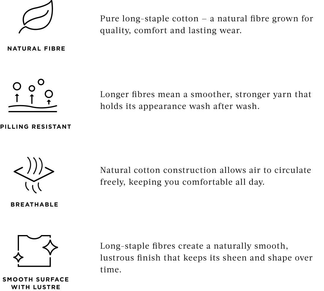 Natural Fibre| Pilling Resistant | Breathable | Smooth Surface with Lustre